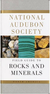Audubon Field Guide to North American Rocks and Minerals