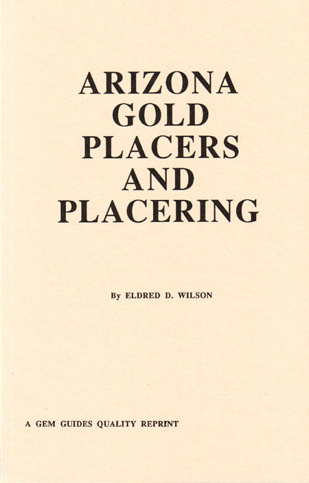 Arizona Gold Placers and Placering
