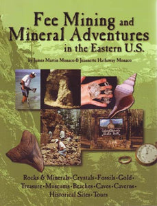 Fee Mining and Mineral Adventures in the Eastern U.S.