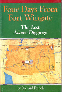 Four Days From Fort Wingate - The Lost Adams Diggings