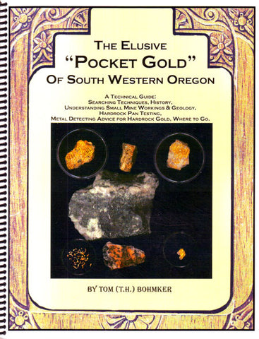 The Elusive Pocket Gold of South Western Oregon